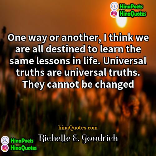 Richelle E Goodrich Quotes | One way or another, I think we